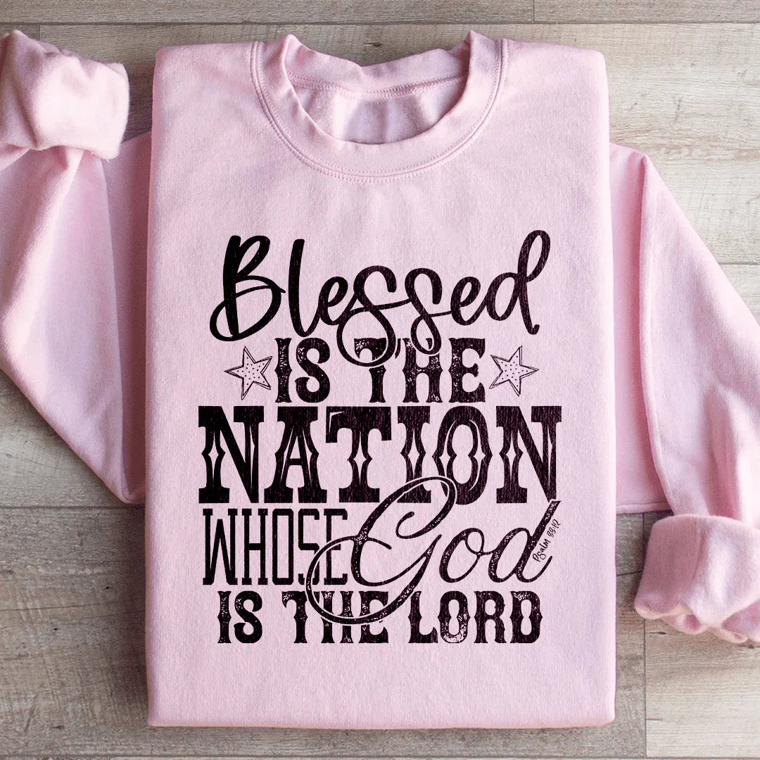 Blessed Is The Nation Sweatshirt