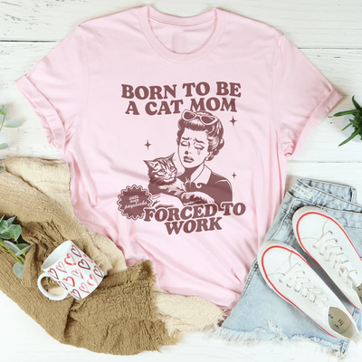 Nacida para ser mamá de un gato Tee