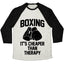 Boxing It's Cheaper Than Therapy Tri-Blend Baseball Tee
