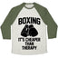 Boxing It's Cheaper Than Therapy Tri-Blend Baseball Tee