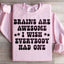 Brains Are Awesome Sweatshirt
