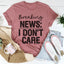 Breaking News I Don't Care Tee