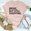 Camiseta Broke But Still Shopping