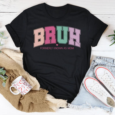 Bruh Anteriormente Conocida Como Mamá Tee
