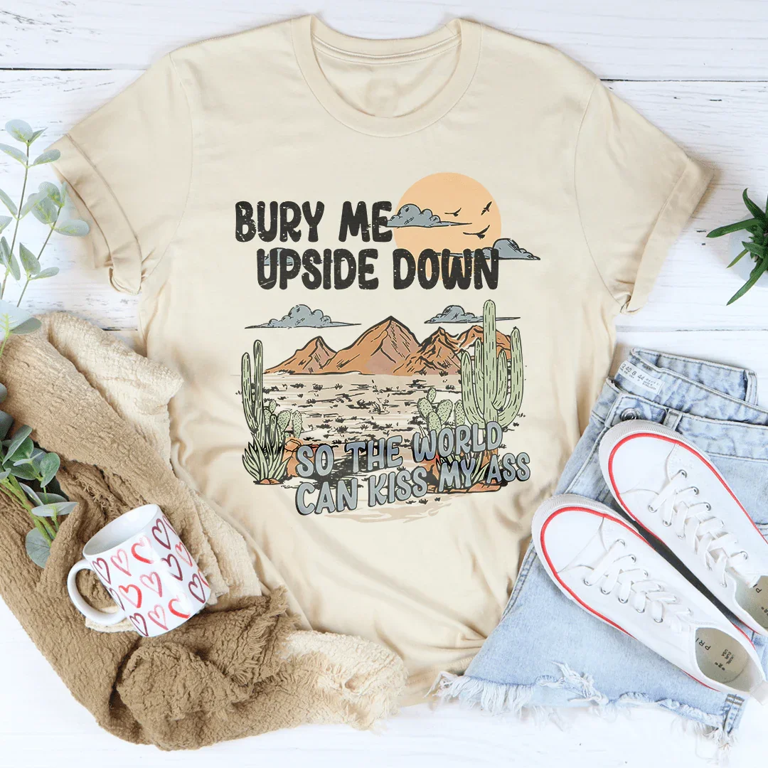 Bold Statement Tee: Bury Me Upside Down