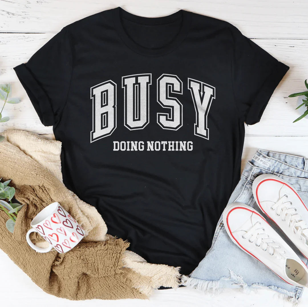 Camiseta "Ocupado sin hacer nada"