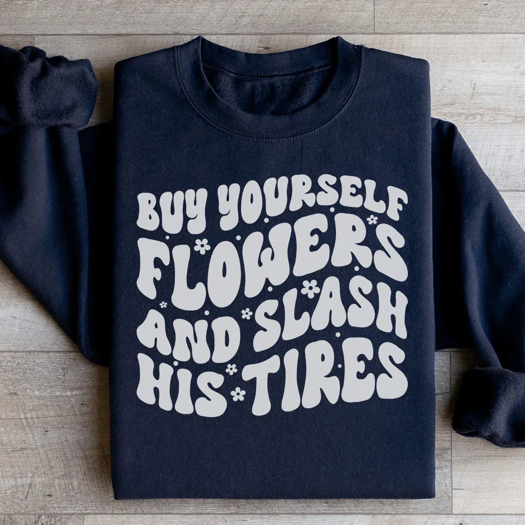 Buy Yourself Flowers Sweatshirt