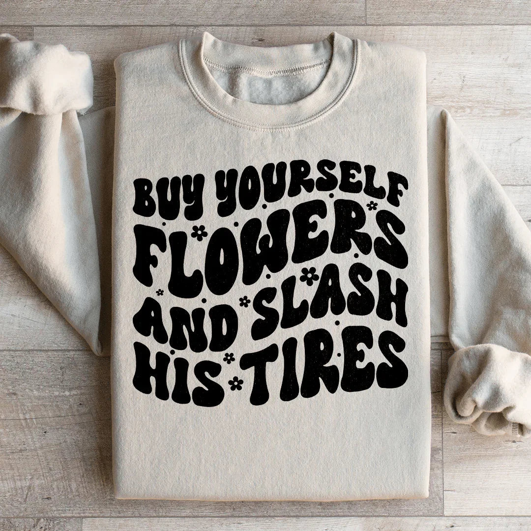 Buy Yourself Flowers Sweatshirt