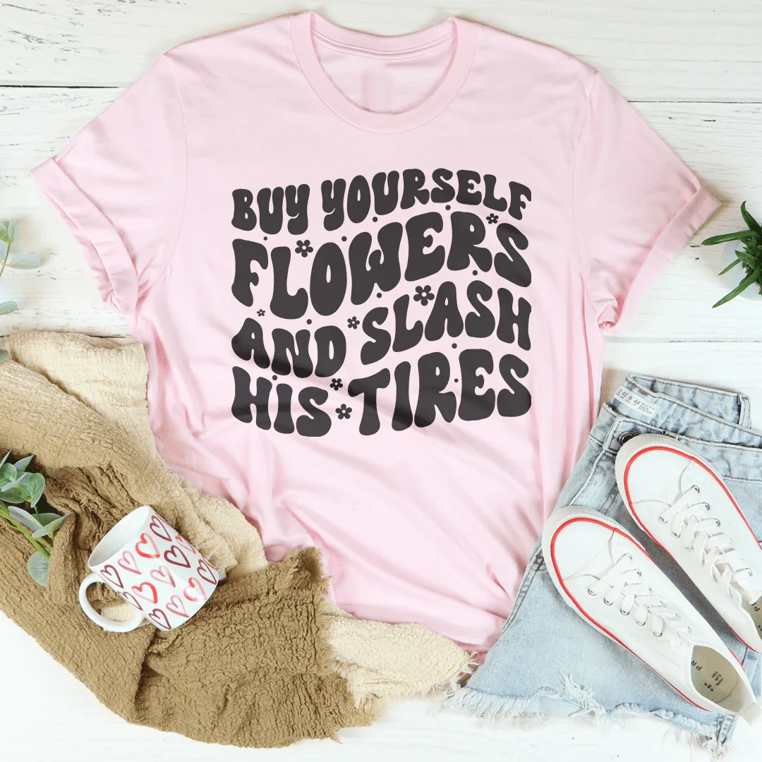Cómprate flores y rállale las llantas
