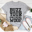 Camiseta Buzz Your Girlfriend