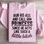 Call Him Princess Sweatshirt