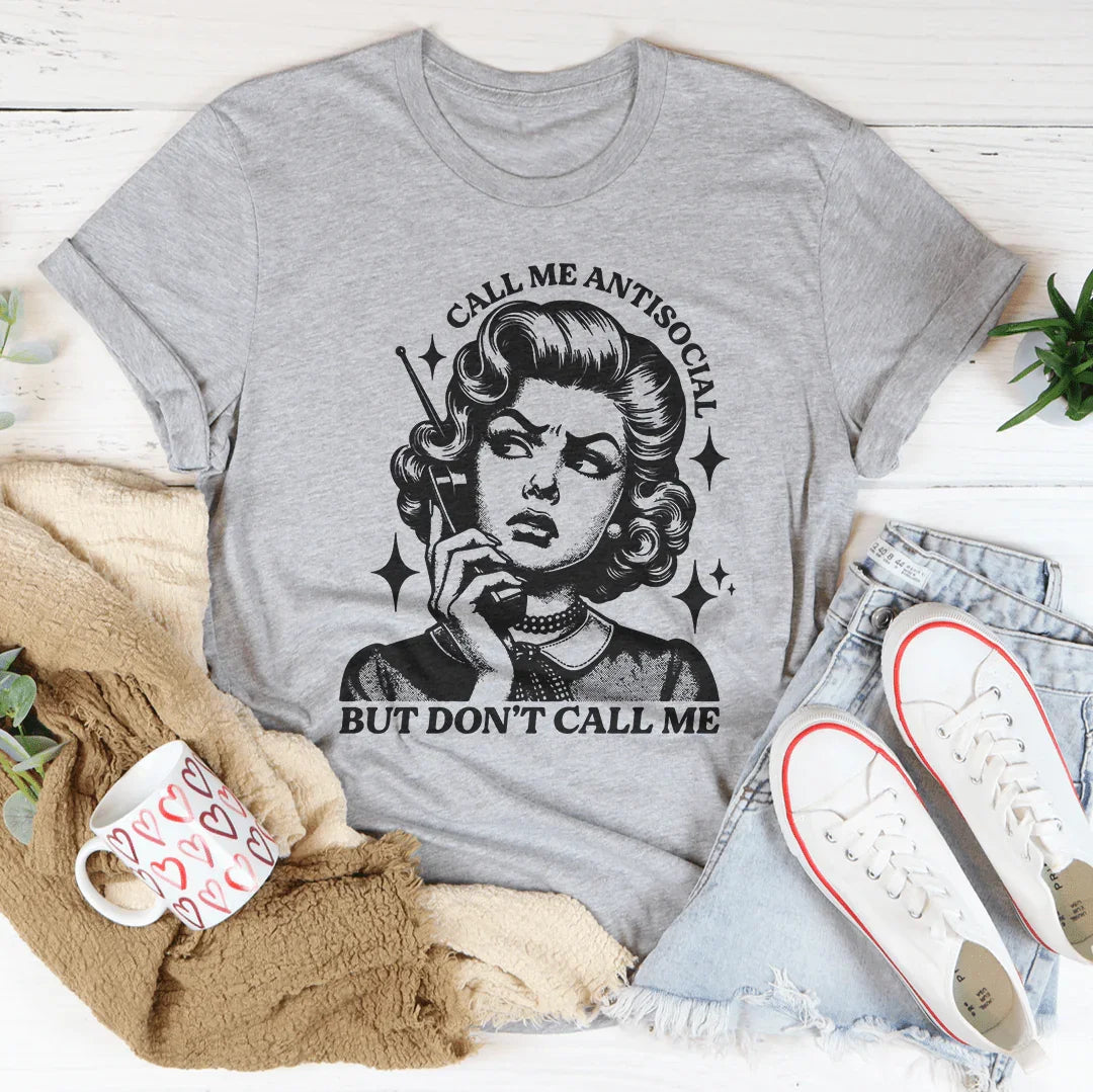 Llámame antisocial, pero no me llames camiseta