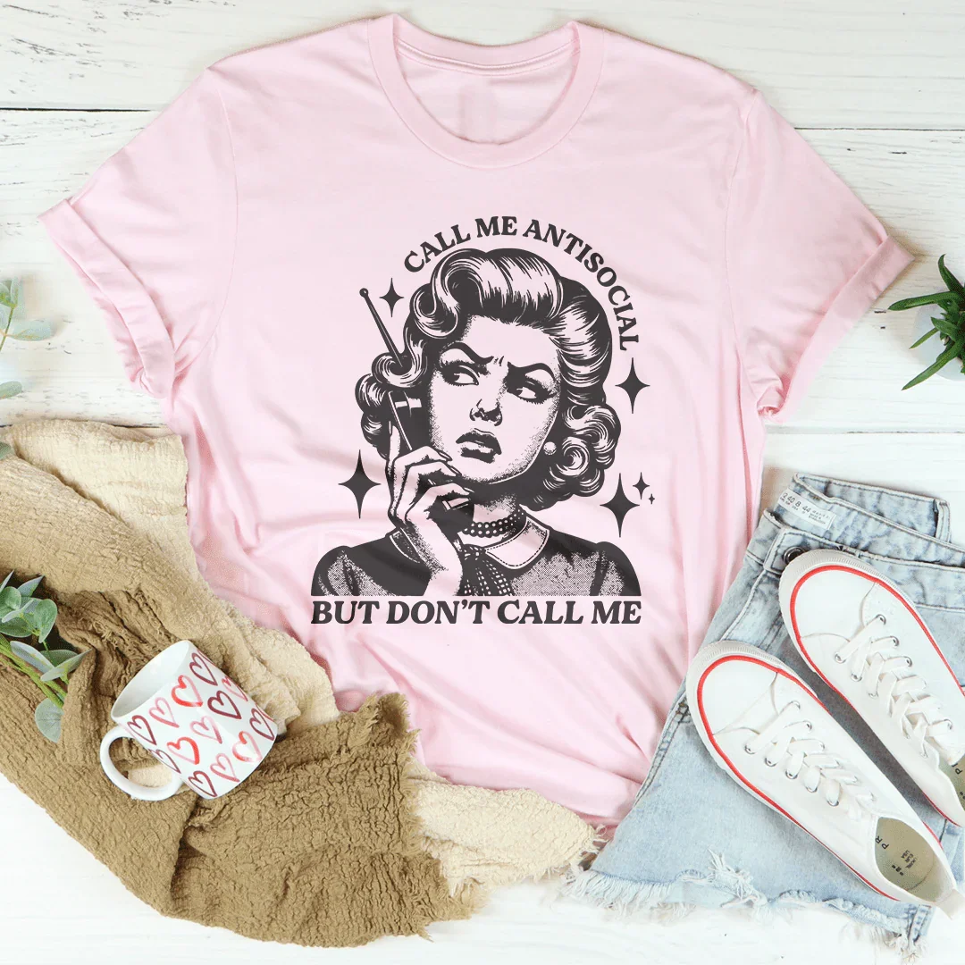 Llámame antisocial, pero no me llames camiseta