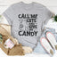 Camiseta "Llámame linda y dame dulces"