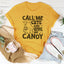 Camiseta "Llámame linda y dame dulces"