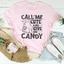 Camiseta "Llámame linda y dame dulces"