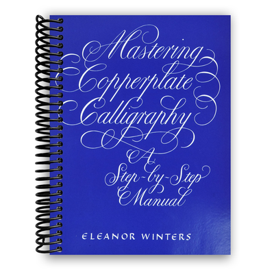 The Art of Copperplate Calligraphy: A Comprehensive Guide (Spiral Bound) - Korvel