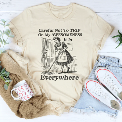Cuidado de No Tropezar Con Mi Grandeza Camiseta