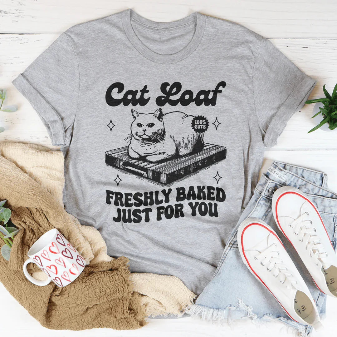 Cat Loaf Freshly Baked Tee