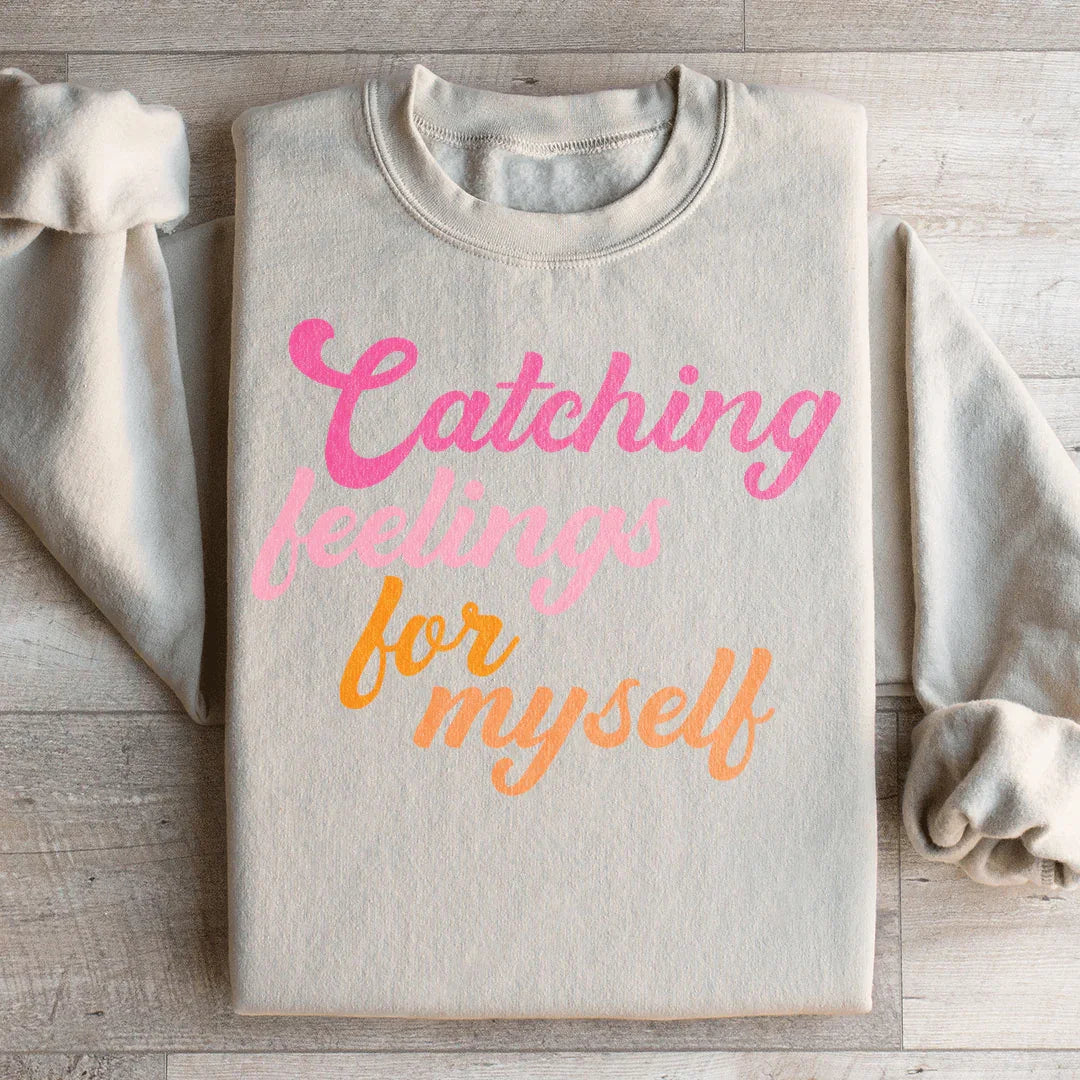 Sweatshirt Catching Feelings