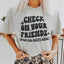 Camiseta "Mira a tus amigos, incluso a los felices"