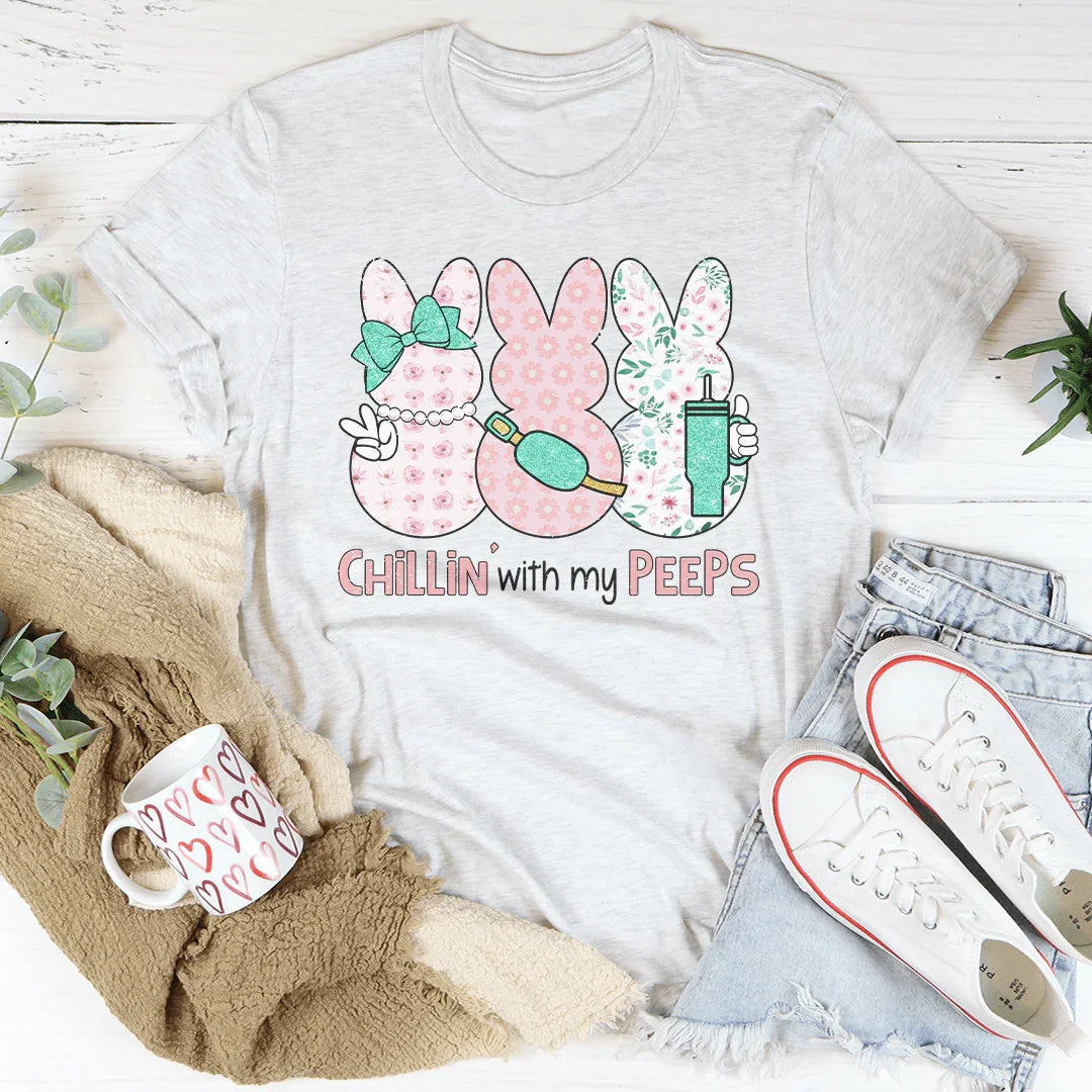 Chillin With My Peeps T-Shirt