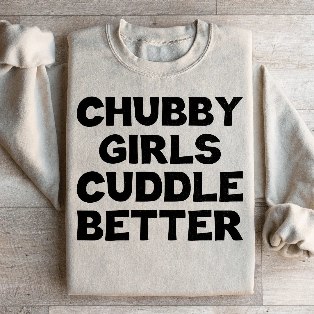 Sudadera Chubby Girls Cuddle Better