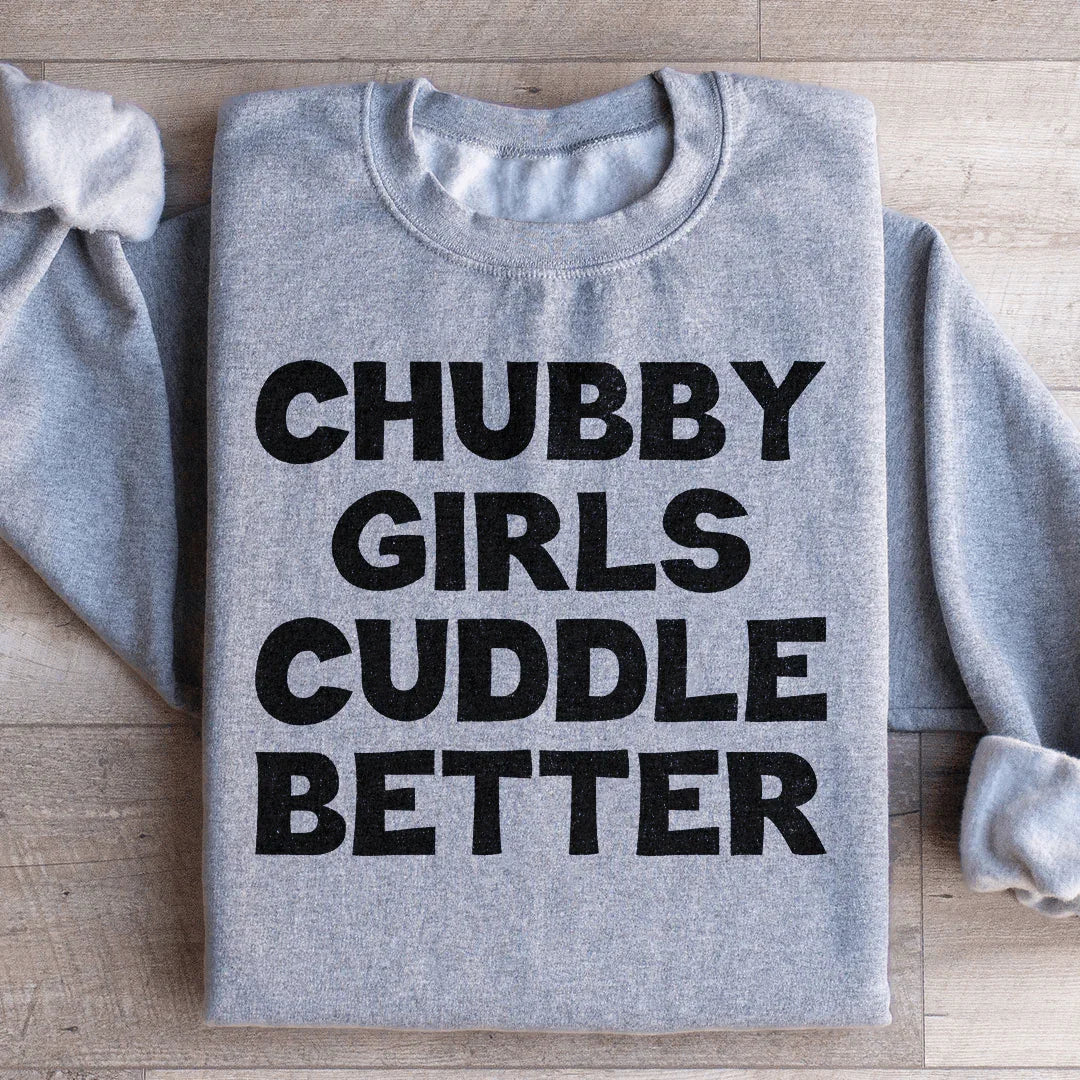Sudadera Chubby Girls Cuddle Better
