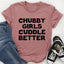 Chubby Girls Cuddle Better Tee - Korvel