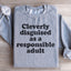 Clairément déguisé en adulte responsable Sweatshirt