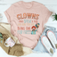 Clowns Make 45K A Year Tee