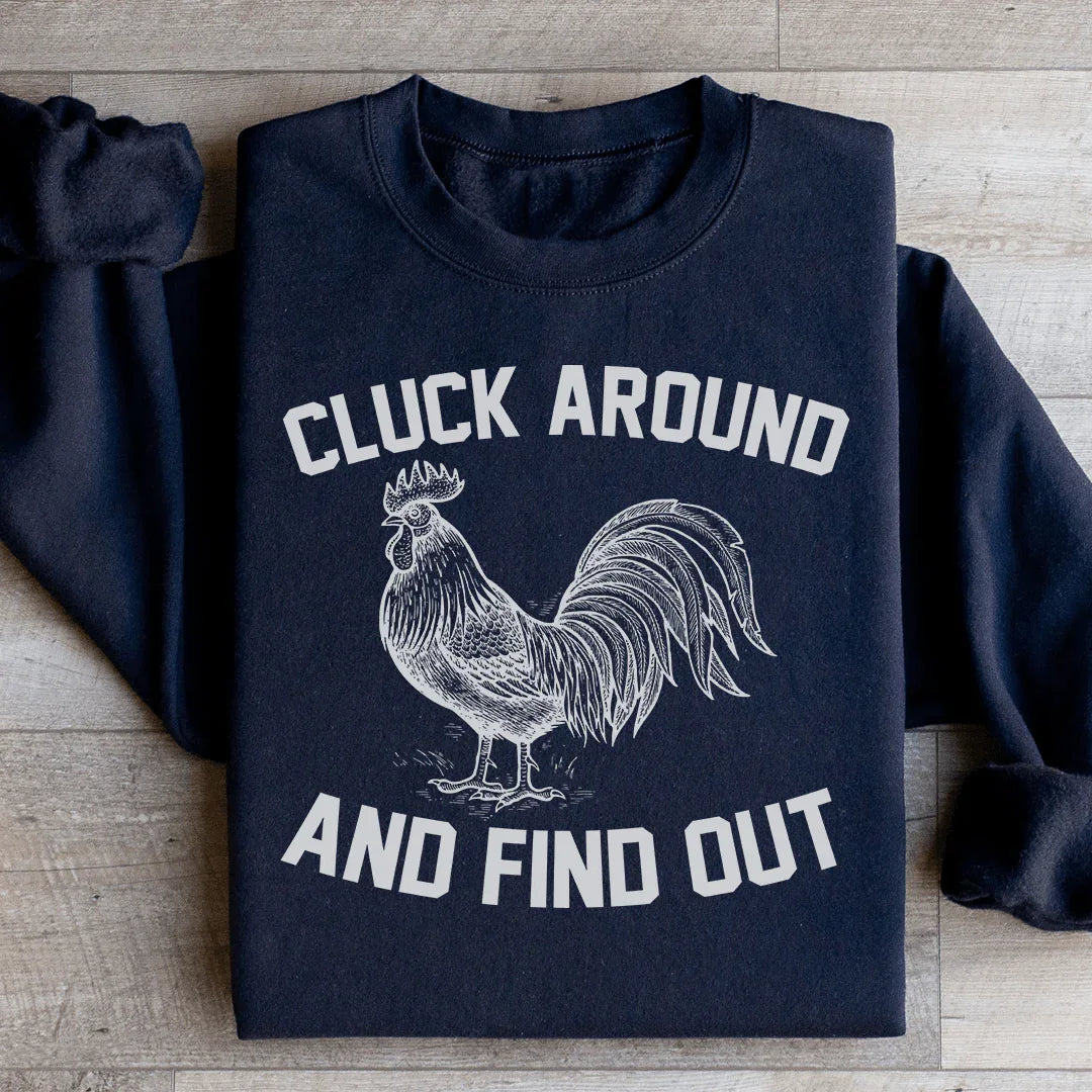 Sudadera "Cluck Around And Find Out"