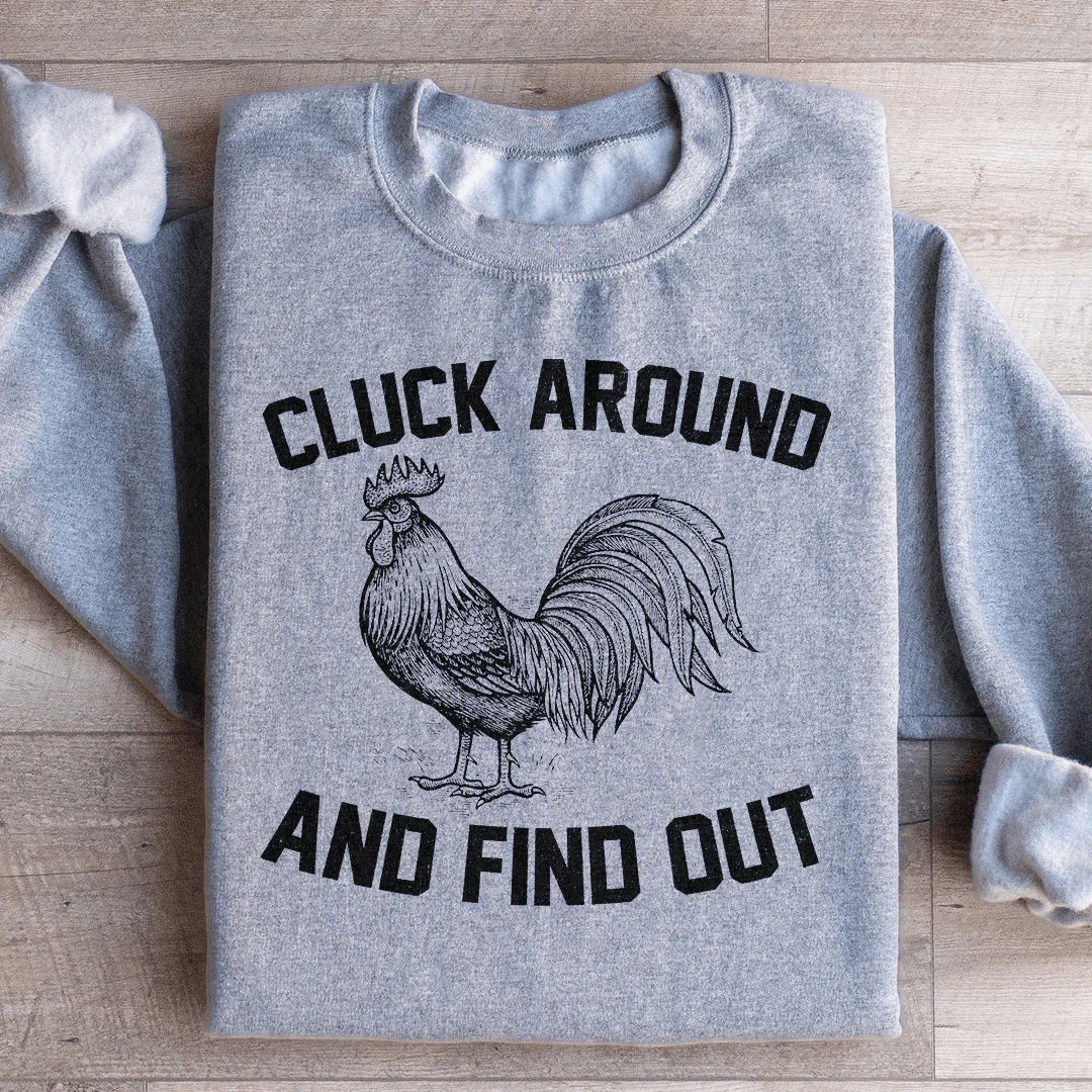 Sudadera "Cluck Around And Find Out"