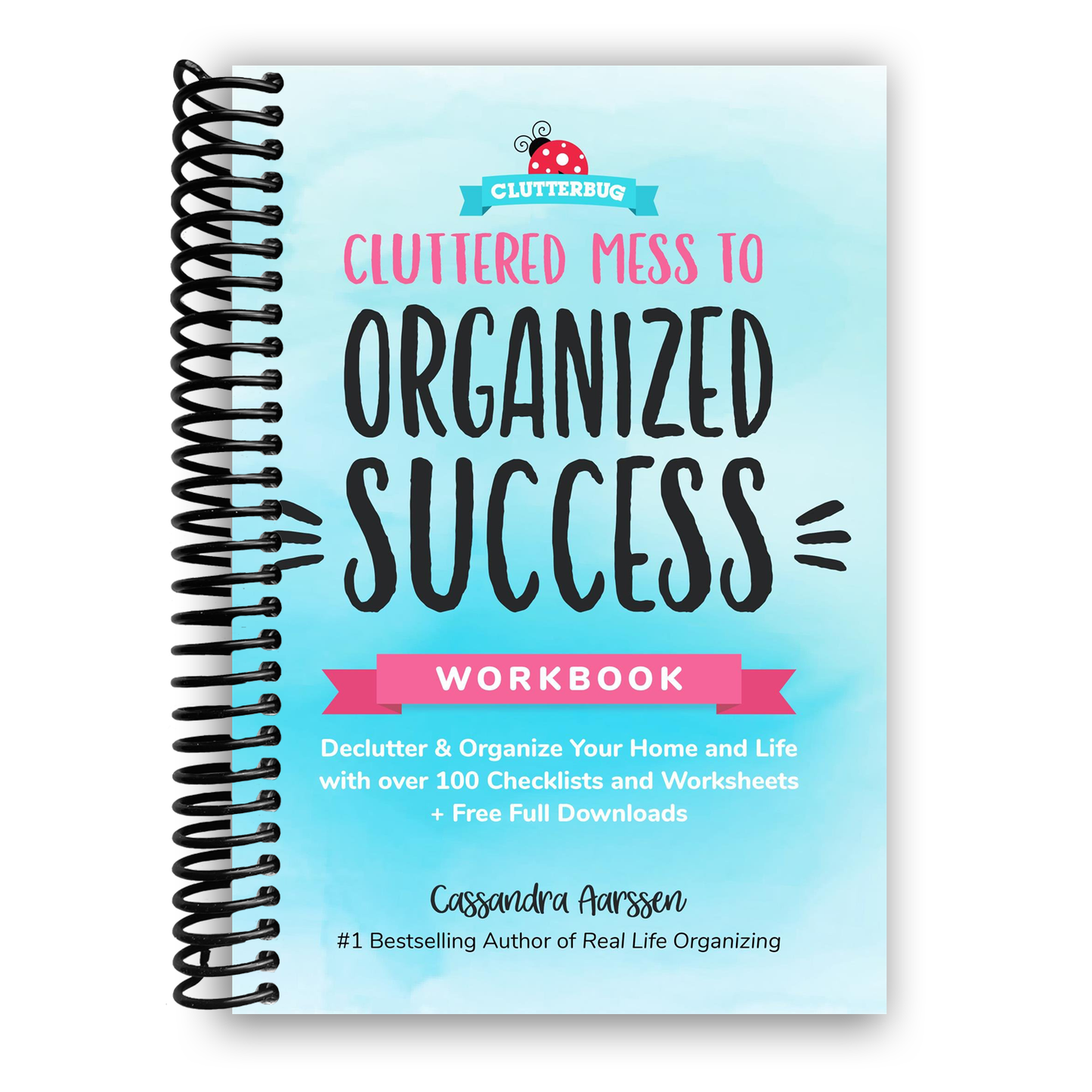 Transform Your Space: The Ultimate Workbook for Decluttering and Organizing Your Life with 100+ Worksheets (Spiral Bound) - Korvel