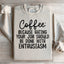 Coffee Enthusiasm Sweatshirt