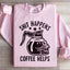 Sweatshirt Coffee Helps