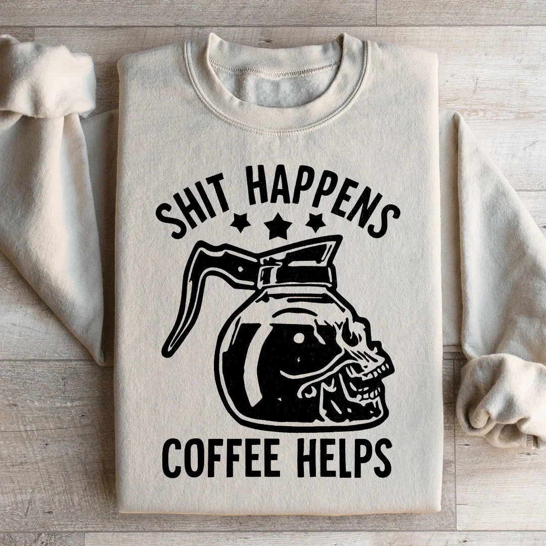Sweatshirt Coffee Helps