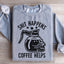 Sweatshirt Coffee Helps