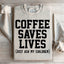 Le sweat-shirt Coffee Saves Lives