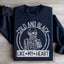 Cold And Black Like My Heart Sweatshirt