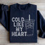 Sudadera Fría como mi corazón