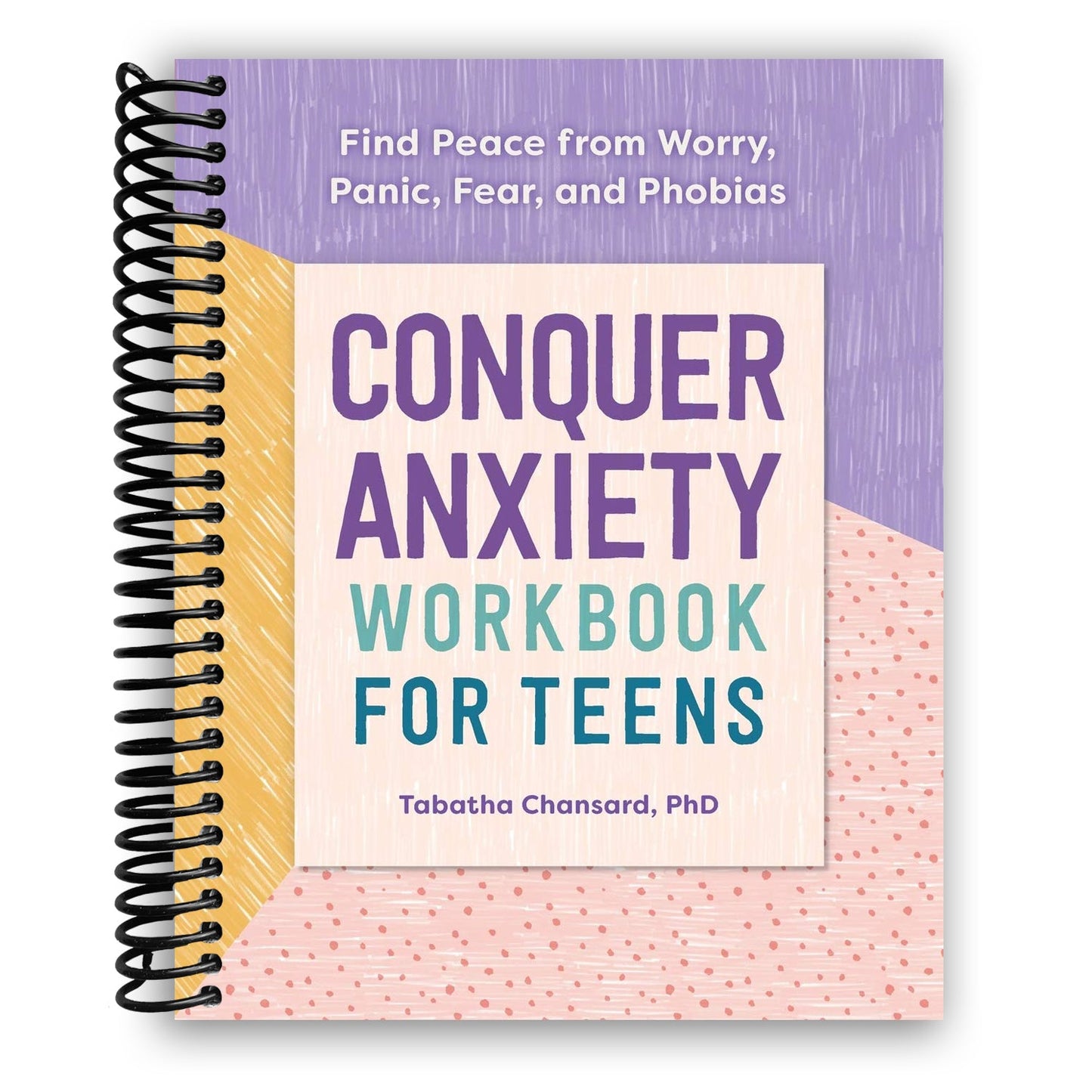 Conquer Anxiety Workbook for Teens: A Practical Guide