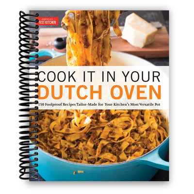 Master Your Dutch Oven: 150 Effortless Recipes for Everyday Cooking (Spiral Bound) - Korvel