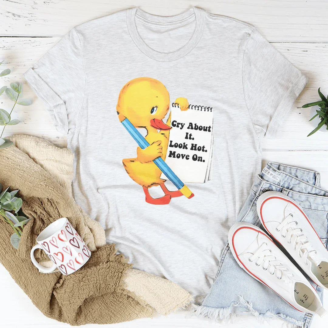 Llora por ello, luce sexy, muévete, camiseta