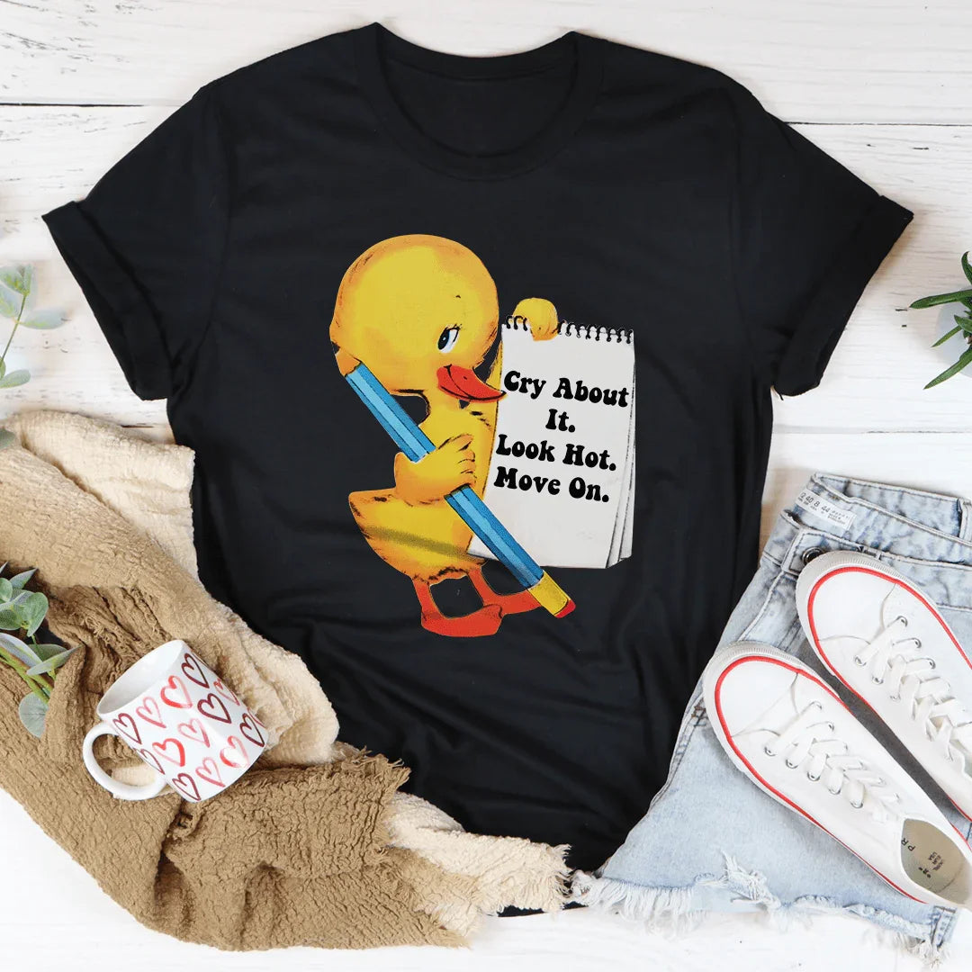 Llora por ello, luce sexy, muévete, camiseta
