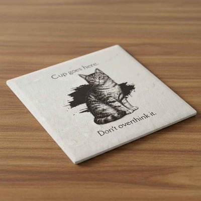 Cup Goes Here Cat Coaster - Clear Instructions for Beverage Placement