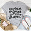 Le T-shirt Cupid Rime Avec Stupide