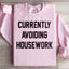 Sudadera Actualmente Evitando el Trabajo Doméstico