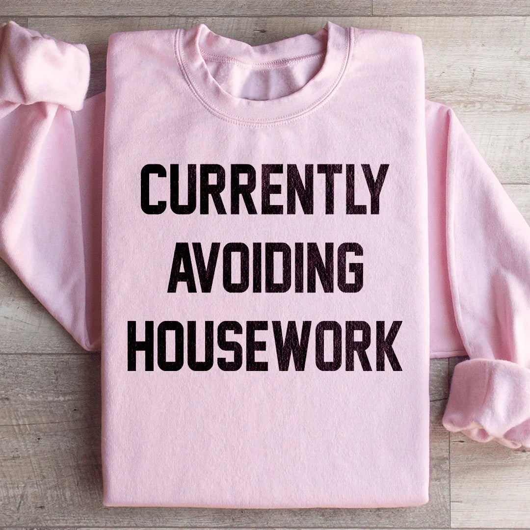 Sudadera Actualmente Evitando el Trabajo Doméstico