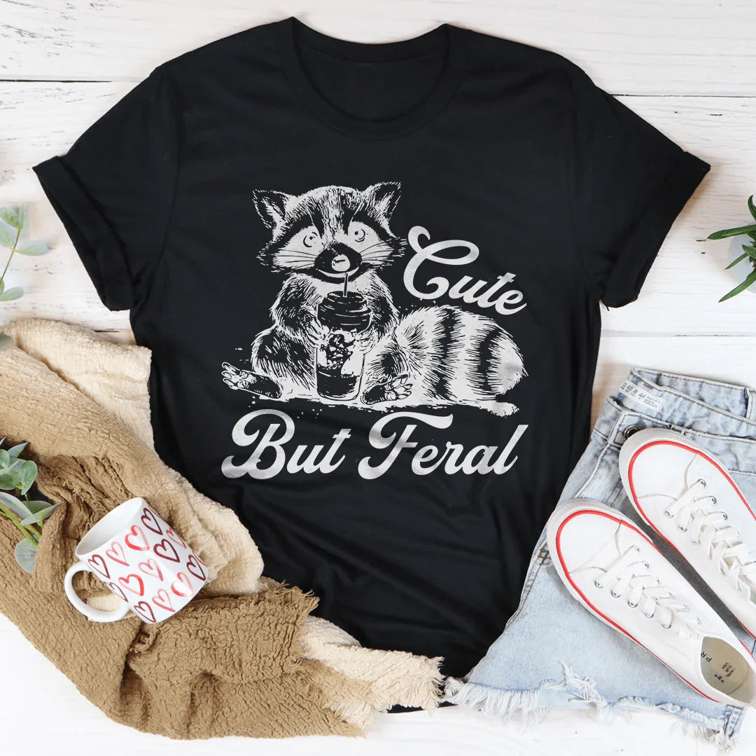 Cute But Feral T-Shirt